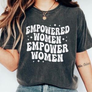 NEW Comfort Colors Empowered Women Graphic Tee Shirt S-4X